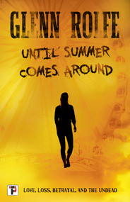 Until Summer Comes Around - 9781787583948 by Glenn Rolfe, 9781787583948