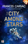 The City Among the Stars - 9781787584242 by Francis Carsac, Judith Sullivan, M. Schiff, 9781787584242