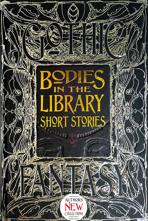Bodies in the Library Short Stories by Rosemary Herbert, Steve Carr, Deborah Davitt, Lucy, E.G. Thompson, Philip Brian Hall, Amanda Justine, Felicia Lee, Tom Mead, Wendy Nikel, Patsy Pratt-Herzog, Sahara Frost, Louise Taylor, 9781839641862