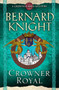 Crowner Royal by Bernard Knight, 9781847372970