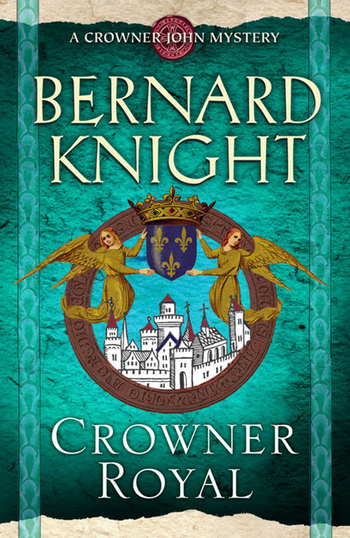 Crowner Royal by Bernard Knight, 9781847372970