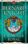 Crowner Royal by Bernard Knight, 9781847372970