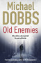 Old Enemies by Michael Dobbs, 9781847393241