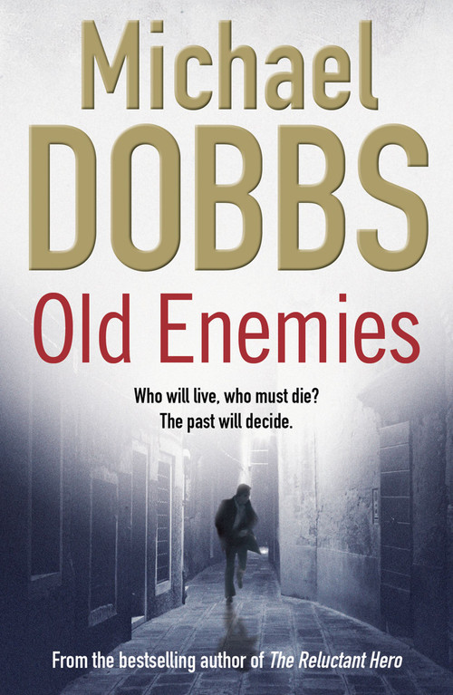 Old Enemies by Michael Dobbs, 9781847393241