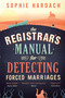 The Registrar's Manual for Detecting Forced Marriages by Sophie Hardach, 9781849832939