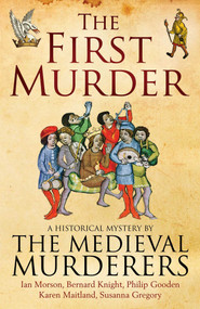 The First Murder - 9781849837361 by The Medieval Murderers, 9781849837361