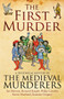 The First Murder - 9781849837378 by The Medieval Murderers, 9781849837378