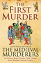 The First Murder - 9781849837385 by The Medieval Murderers, 9781849837385