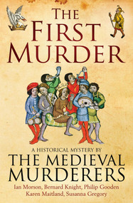 The First Murder - 9781849837385 by The Medieval Murderers, 9781849837385