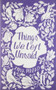 Things We Left Unsaid by Zoya Pirzad, 9781851689255