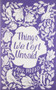Things We Left Unsaid by Zoya Pirzad, 9781851689255