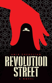 Revolution Street by Amir Cheheltan, Paul Sprachman, 9781851689842