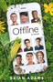 Offline: A Novel by Brian Adams, 9781732743427