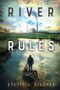 River Rules by Stevie Fischer, 9781732743472
