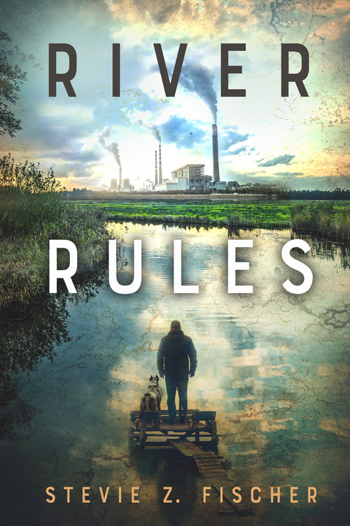 River Rules by Stevie Fischer, 9781732743472