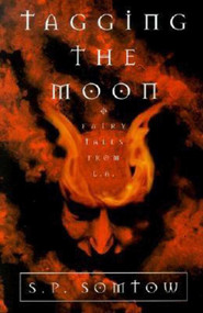 Tagging the Moon by S. P. Somtow, 9781892389060