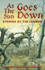 As the Sun Goes Down by Tim Lebbon, 9781892389084