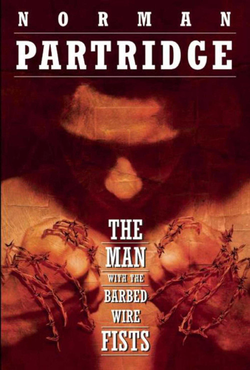 The Man with the Barbed-Wire Fists by Norman Partridge, 9781892389114