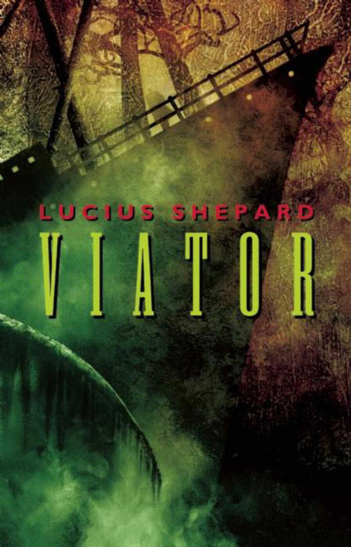 Viator by Lucius Shepard, 9781892389442