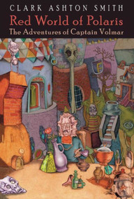 Red World of Polaris by Clark Ashton Smith, 9781892389473