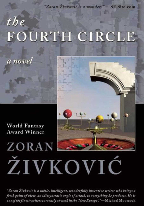 The Fourth Circle by Zoran Živkovic, 9781892389657