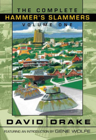 The Complete Hammer's Slammers Volume 1 by David Drake, 9781892389695
