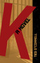 K: A Novel by Ted O'Connell, 9781733777735