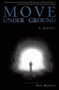 Move Under Ground - 9781892389916 by Nick Mamatas, 9781892389916