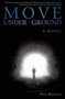 Move Under Ground - 9781892389916 by Nick Mamatas, 9781892389916