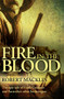 Fire in the Blood (The Epic Tale of Frank Gardiner and Australia's Other Bushrangers) by Robert Macklin, 9781741142914