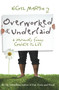Overworked and Underlaid (A Seriously Funny Guide to Life) by Nigel Marsh, 9781741756593