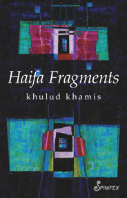 Haifa Fragments by khulud khamis, 9781742199009
