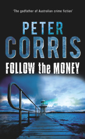 Follow the Money - 9781742379326 by Peter Corris, 9781742379326