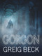 Gorgon: Alex Hunter 5 by Greig Beck, 9781760081652
