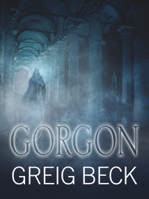 Gorgon: Alex Hunter 5 by Greig Beck, 9781760081652