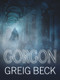 Gorgon: Alex Hunter 5 by Greig Beck, 9781760081652