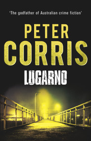 Lugarno by Peter Corris, 9781760110246