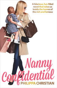 Nanny Confidential by Philippa Christian, 9781760291198