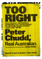 Too Right (Politically Incorrect Opinions Too Dangerous to be Published Except that They Were) by Peter Chudd, James Colley, 9781760297190