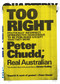 Too Right (Politically Incorrect Opinions Too Dangerous to be Published Except that They Were) by Peter Chudd, James Colley, 9781760297190