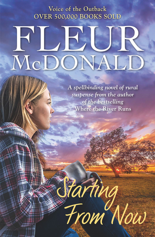 Starting From Now by Fleur McDonald, 9781760529284