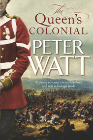 The Queen's Colonial by Peter Watt, 9781760554729