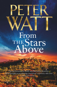 From the Stars Above by Peter Watt, 9781760558130