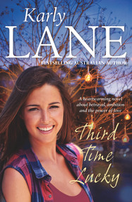 Third Time Lucky - 9781760630980 by Karly Lane, 9781760630980