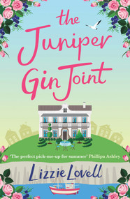 The Juniper Gin Joint by Lizzie Lovell, 9781760632694