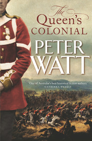The Queen's Colonial - 9781760781095 by Peter Watt, 9781760781095