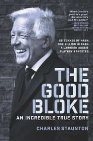 The Good Bloke by Charles Staunton, 9781760783037