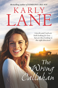 The Wrong Callahan by Karly Lane, 9781760876234