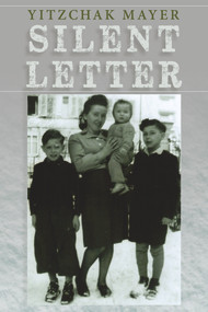 Silent Letter by Yitzchak Mayer, 9781771612432