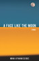 A Face Like the Moon (Stories) by Mina Athanassious, 9781771613392